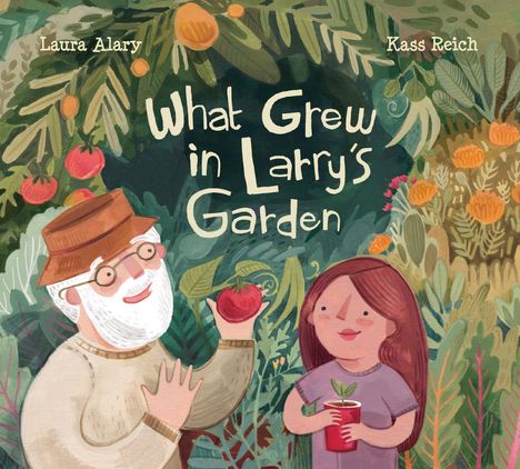 Laura Alary: What Grew in Larry's Garden, Buch