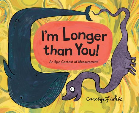 Carolyn Fisher: I'm Longer Than You!, Buch