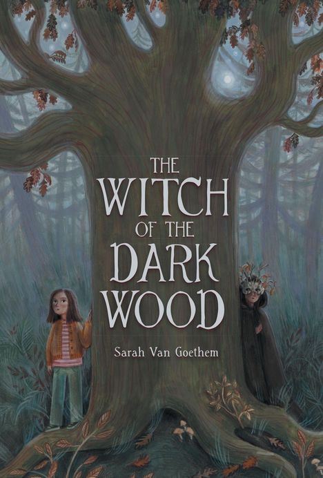 "The Witch of the Dark Wood" von Sarah Van Goethem. Illustration: Mädchen und maskierte Figur bei einem großen Baum.