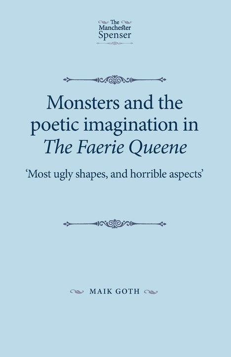 Maik Goth: Monsters and the poetic imagination in The Faerie Queene, Buch