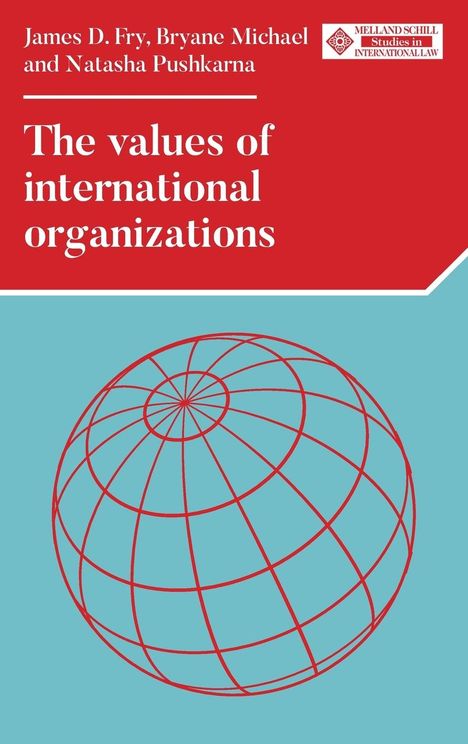 James D. Fry: The values of international organizations, Buch