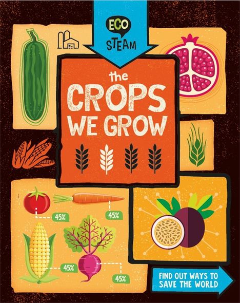 Georgia Amson-Bradshaw: Eco STEAM: The Crops We Grow, Buch