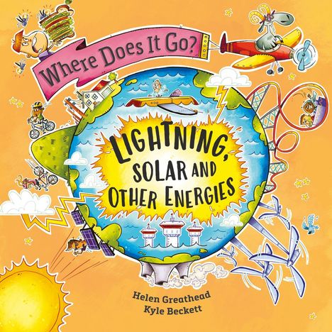 Helen Greathead: Where Does It Go?: Lightning, Solar and Other Energies, Buch