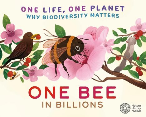 Sarah Ridley: One Life, One Planet: One Bee in Billions, Buch