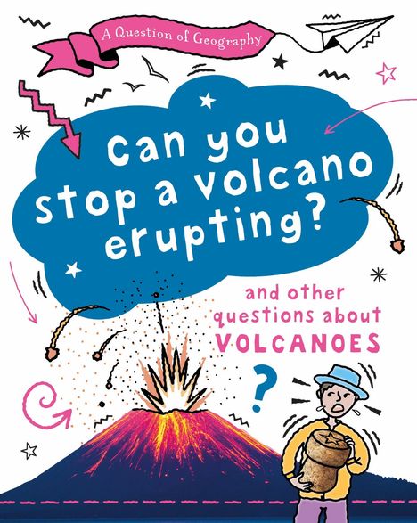 Paula Richardson: A Question of Geography: Can You Stop a Volcano Erupting?, Buch