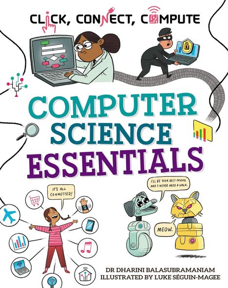 Dharini Balasubramaniam: Click, Connect, Compute: Computer Science Essentials, Buch