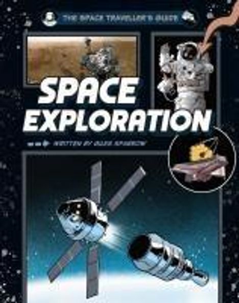 Giles Sparrow: The Space Traveller's Guide: Space Exploration, Buch