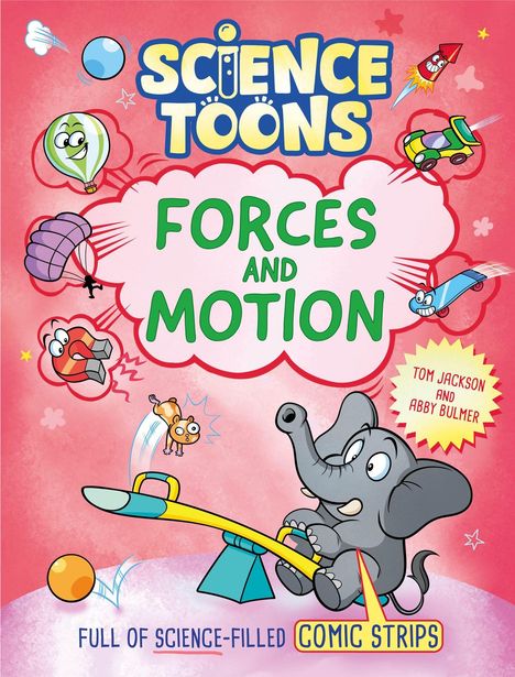„Science Toons: Forces and Motion“ in Comic-Stil. Ein Elefant auf einer Wippe und bunte Objekte.