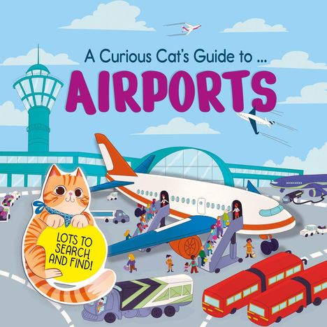 A Curious Cat's Guide to Airports. Lots to search and find! Illustration mit Katze, Flugzeug und Flughafenaktivitäten.