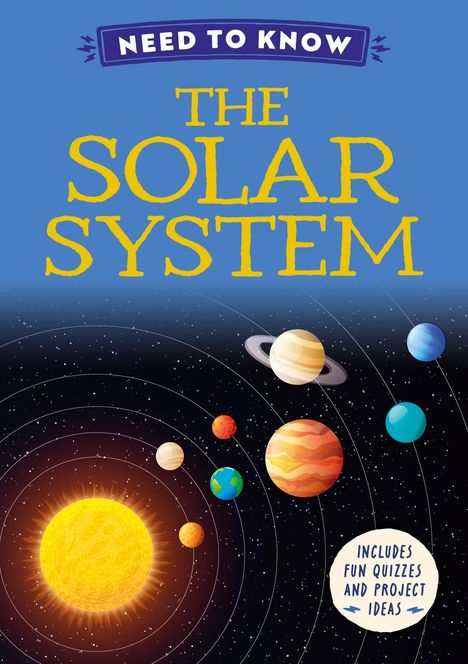 Text in Großbuchstaben: "NEED TO KNOW" und "THE SOLAR SYSTEM". Illustration des Sonnensystems mit Planeten.
