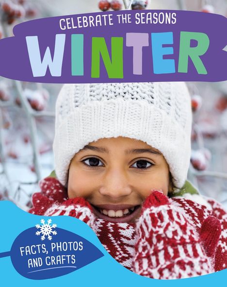 „WINTER“ steht groß, darunter ein Kind in Winterkleidung. Texte: „CELEBRATE THE SEASONS“, „FACTS, PHOTOS AND CRAFTS“.