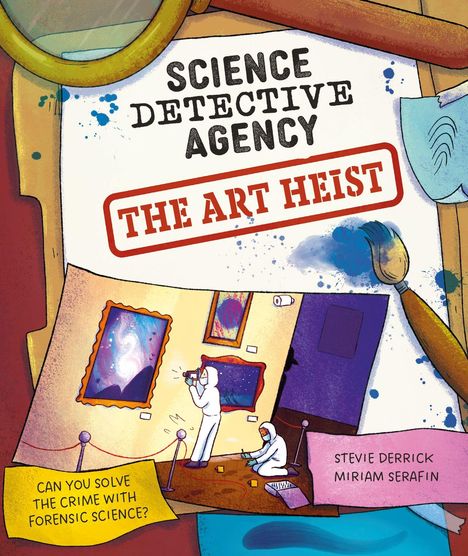 Text: "Science Detective Agency: The Art Heist. Can you solve the crime with forensic science?" Zwei in Weiß gekleidete Personen untersuchen in einer Galerie Bilder.