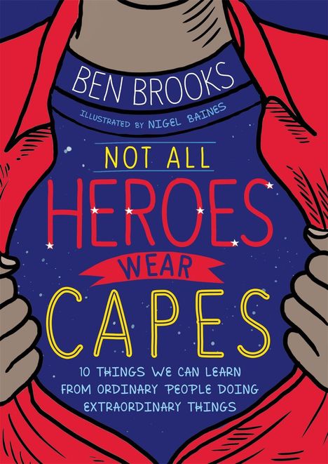 Ben Brooks: Not All Heroes Wear Capes, Buch