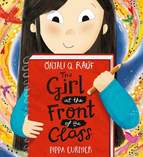 Onjali Q. Raúf: The Girl at the Front of the Class, Buch