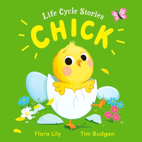 Flora Lily: Life Cycle Stories: Chick, Buch