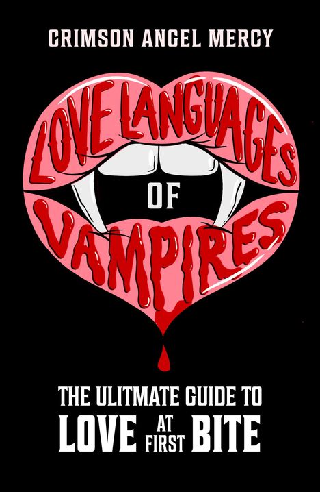 Crimson Angel Mercy: Love Languages of Vampires, Buch