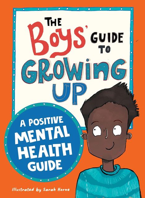 "The Boys' Guide to Growing Up: A Positive Mental Health Handbook. COVER COMING SOON." Bunte, verspielte Schrift.
