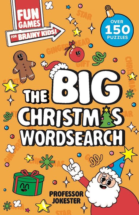 "FUN GAMES FOR BRAINY KIDS! THE BIG CHRISTMAS WORDSEARCH. OVER 150 PUZZLES. PROFESSOR JOKESTER." Illustrationen von Weihnachtsmotiven.