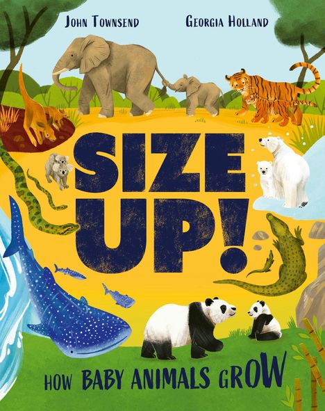 "SIZE UP! HOW BABY ANIMALS GROW" steht in großen Buchstaben in einem bunten Hintergrund mit Elefanten, Tigern, und Pandas.