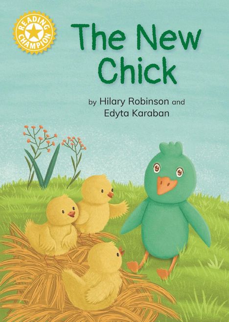 "The New Chick" von Hilary Robinson und Edyta Karaban. Illustration von Küken und grünem Vogel im Gras.