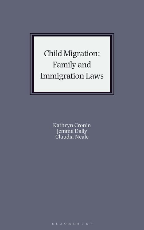 Kathryn Cronin: Child Migration: Family and Immigration Laws, Buch
