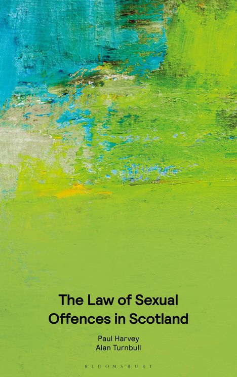 Paul Harvey: The Law of Sexual Offences in Scotland, Buch