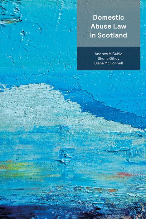 Andrew M Cubie: Domestic Abuse Law in Scotland, Buch