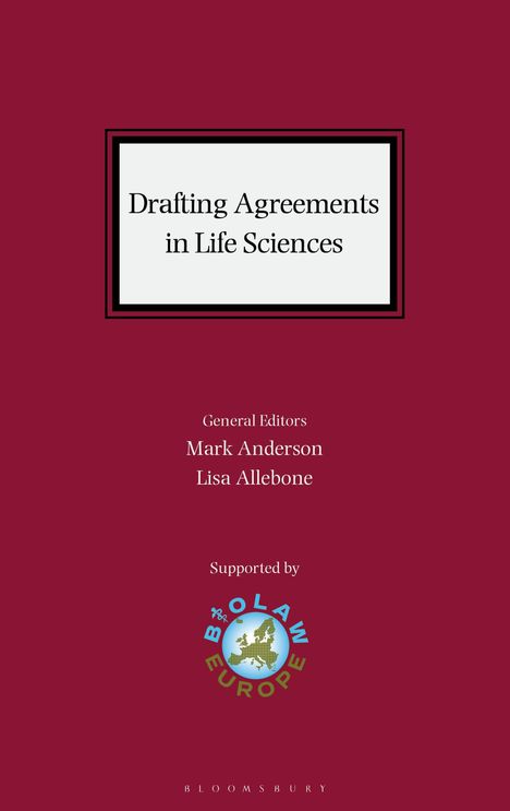 "Drafting Agreements in Life Sciences", Herausgeber: Mark Anderson, Lisa Allebone. Unterstützt von BioLaw Europe. Logo unten.