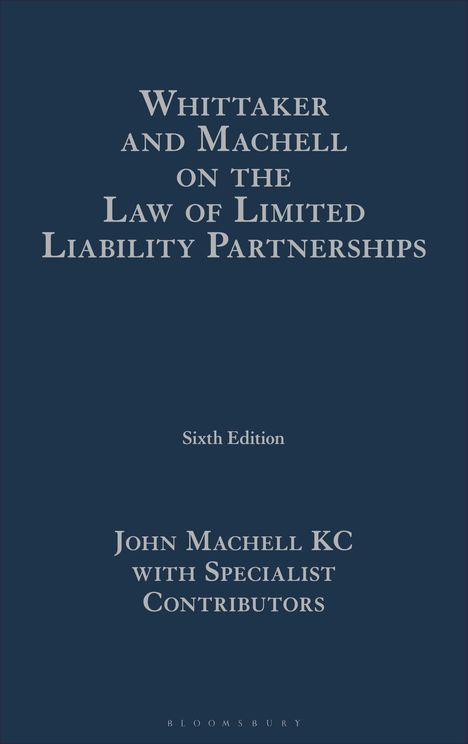 „Whittaker and Machell on the Law of Limited Liability Partnerships, Sixth Edition“, dunkelblauer Hintergrund, weißer Text.