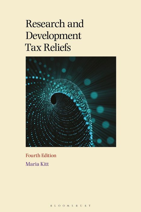 "Research and Development Tax Reliefs" steht groß oben. Unten "Fourth Edition" und "Maria Kitt". Darunter abstrakte Spirale.