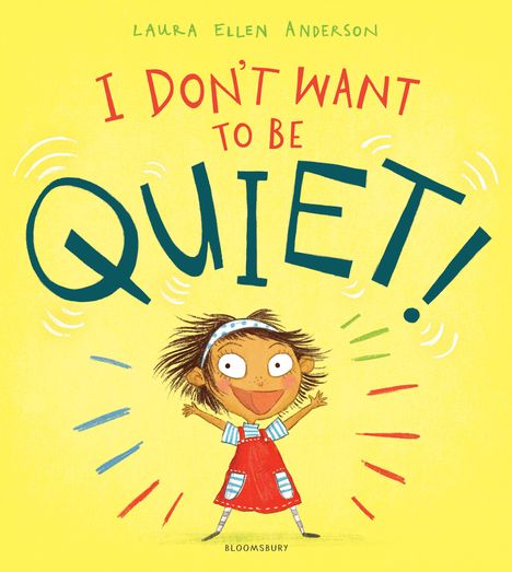Laura Ellen Anderson: I Don't Want to Be Quiet!, Buch