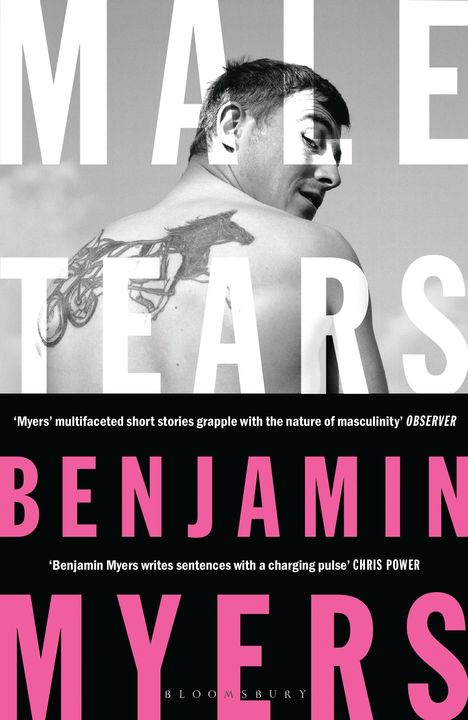 Benjamin Myers: Male Tears, Buch