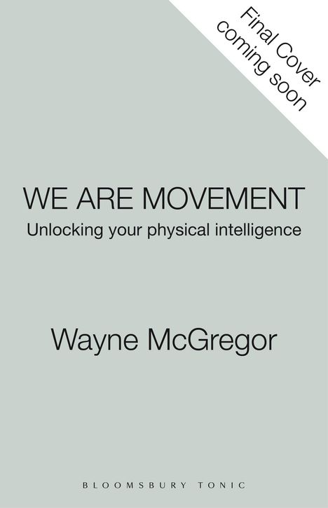 Wayne McGregor: We Are Movement, Buch