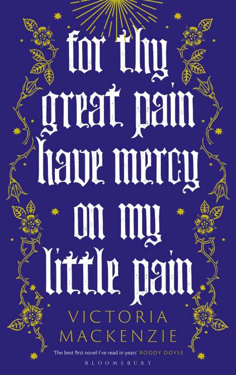 Victoria MacKenzie: For Thy Great Pain Have Mercy On My Little Pain, Buch