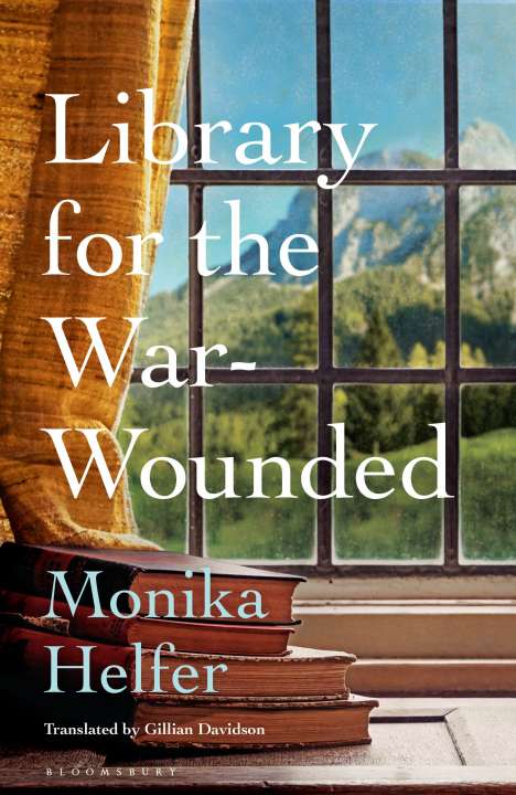 Monika Helfer: Library for the War-Wounded, Buch