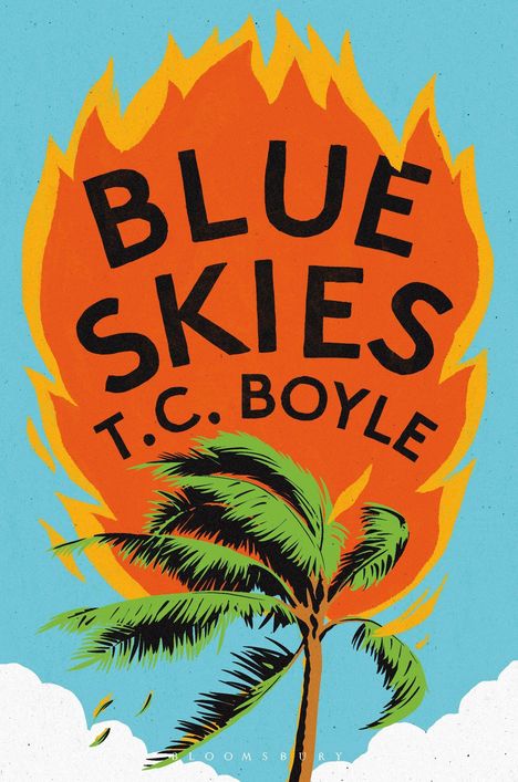 T. C. Boyle: Boyle, T: Blue Skies, Buch