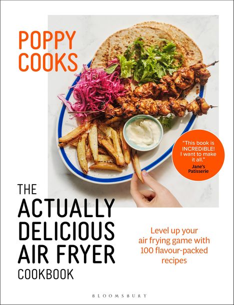 Poppy O'Toole: Poppy Cooks: The Actually Delicious Air Fryer Cookbook: THE SUNDAY TIMES BESTSELLER, Buch
