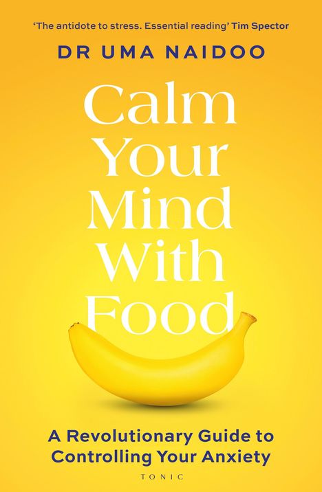 Uma Naidoo: Calm Your Mind with Food, Buch