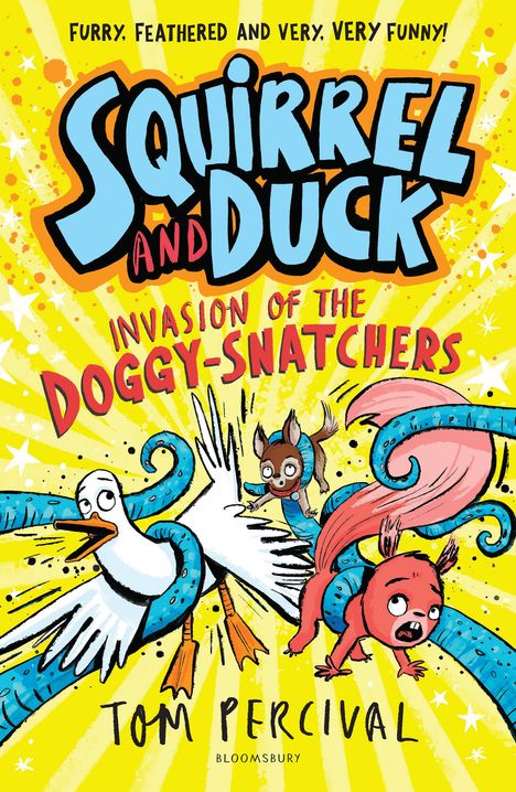 Tom Percival: Squirrel and Duck: Invasion of the Doggy-Snatchers, Buch