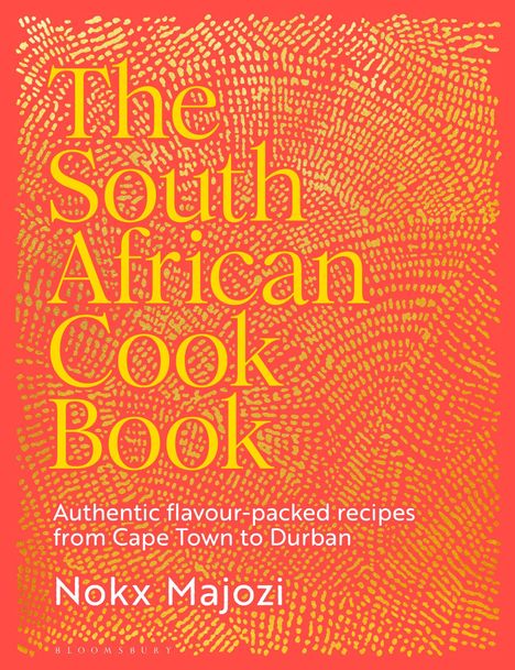 "The South African Cook Book. Authentic flavour-packed recipes from Cape Town to Durban. Nokx Majozi." Hintergrund: Bunte Muster.