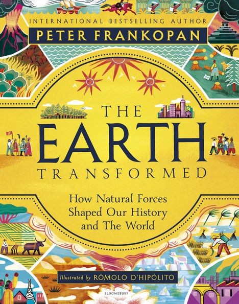 Das Cover eines Buches von Peter Frankopan, Titel: "The Earth Transformed". Illustration mit verschiedenen Szenen der Natur.