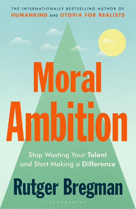 Rutger Bregman: Moral Ambition, Buch