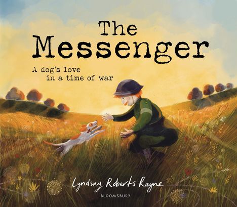 "The Messenger: A dog’s love in a time of war." Soldat kniet im Feld, streckt Armen einem Hund entgegen. Sonnenuntergang Stimmung.