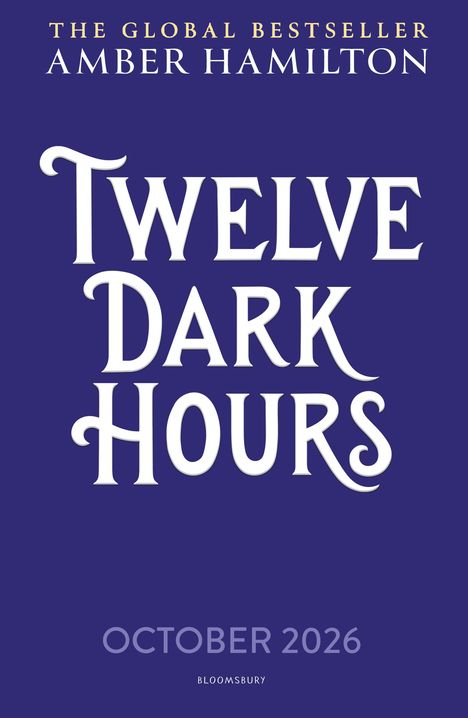 "Twelve Dark Hours" von Amber Hamilton, Veröffentlichung im Oktober 2026. Dunkelblauer Hintergrund, Text in Weiß.