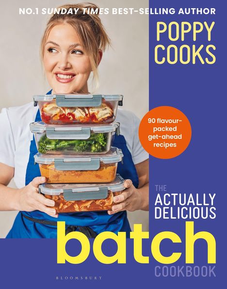 Text: "NO.1 SUNDAY TIMES BEST-SELLING AUTHOR POPPY COOKS 90 flavour-packed get-ahead recipes." Frau mit drei Lebensmitteldosen.