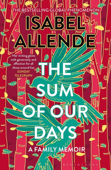 "THE SUM OF OUR DAYS: A FAMILY MEMOIR" von Isabel Allende, Illustration: bunter Vogel vor roten Zweigen mit Blättern.