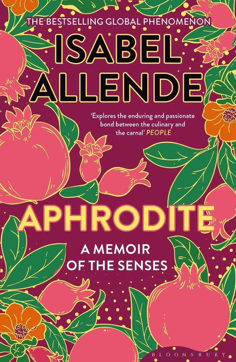 Oben: "THE BESTSELLING GLOBAL PHENOMENON", "ISABEL ALLENDE".  
Mitte: "Aphrodite", "A Memoir of the Senses".  
Illustration: Rosa Granatäpfel und grüne Blätter auf lila Hintergrund.