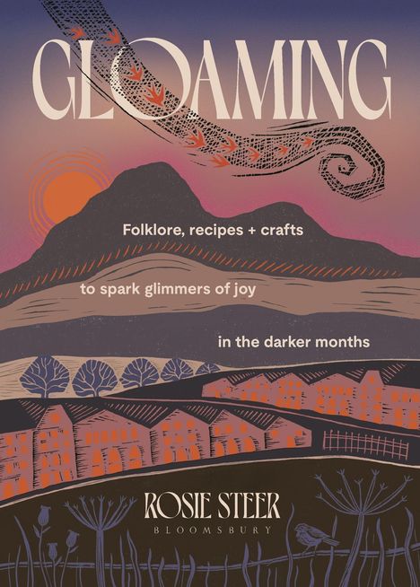 Text "GLOAMING" groß, darunter: "Folklore, recipes + crafts to spark glimmers of joy in the darker months." Illustration: Landschaft mit Hügeln, Häusern und Bäumen im Abendlicht.