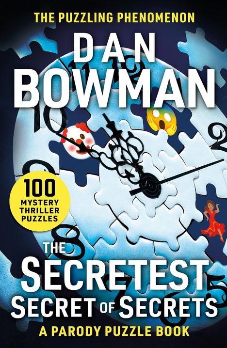 Daniel Bowman: The Secretest Secret of Secrets, Buch
