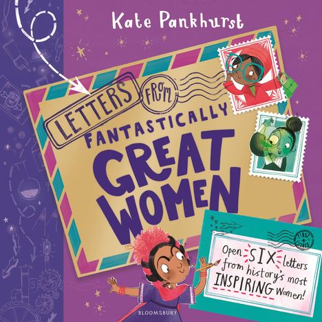 "Letters from Fantastically Great Women. Öffne sechs Briefe von den inspirierendsten Frauen der Geschichte!" Fröhliche Illustration.